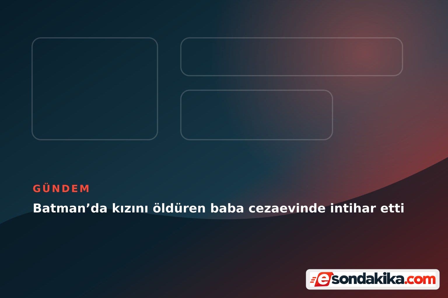 Batman’da kızını öldüren baba cezaevinde intihar etti